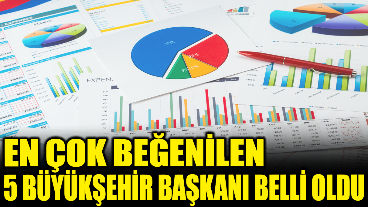 En çok beğenilen 5 büyükşehir belediye başkanı belli oldu