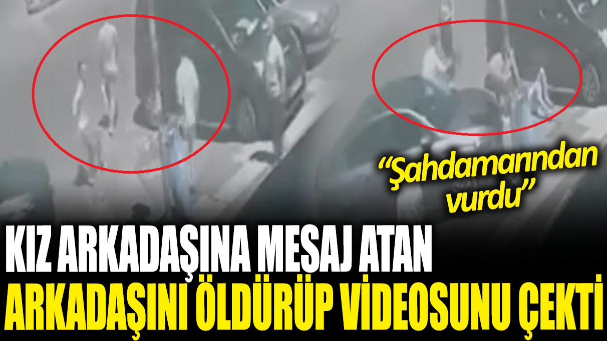 Kız arkadaşına mesaj atan arkadaşını öldürüp videosunu çekti