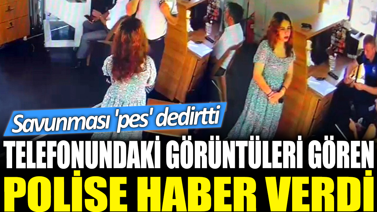 Telefonundaki görüntüleri gören polise haber verdi! Savunması 'pes' dedirtti