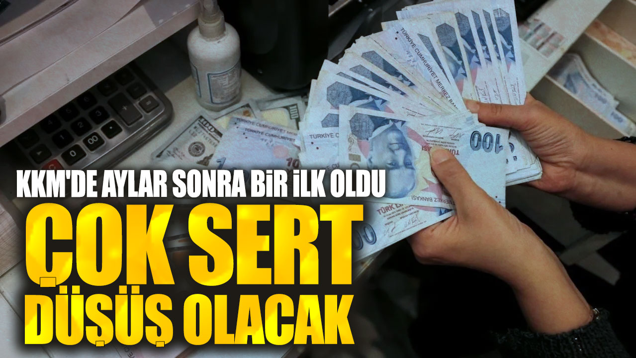 KKM'de aylar sonra bir ilk oldu. Çok sert düşüş olacak