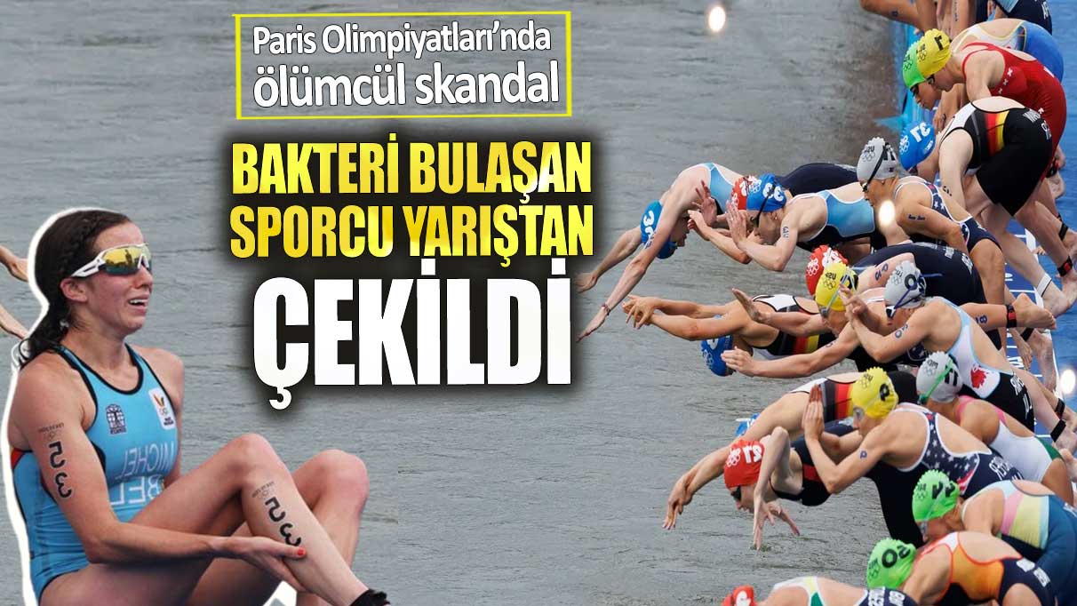 Paris Olimpiyatları’nda ölümcül skandal. Bakteri bulaşan sporcu yarıştan çekildi