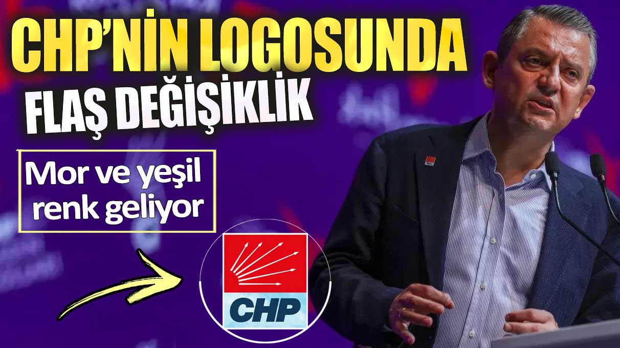 CHP’nin logosunda flaş değişiklik. Mor ve yeşil renk geliyor