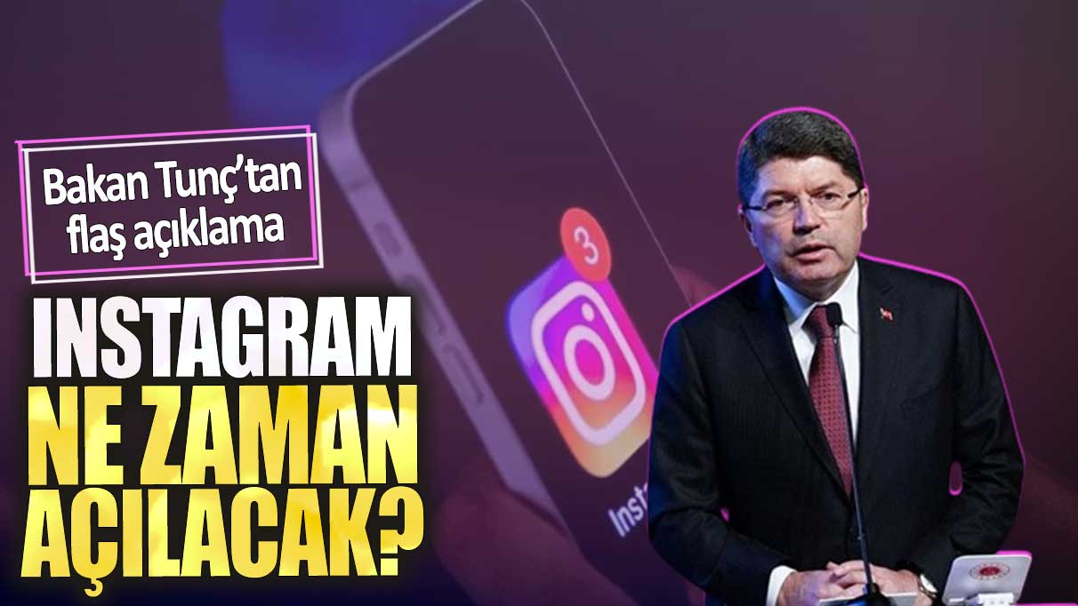 Instagram ne zaman açılacak? Bakan Tunç’tan flaş açıklama