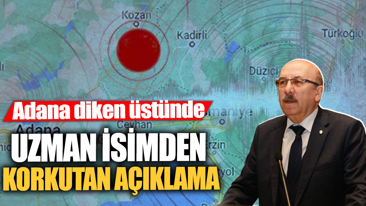 Uzman isimden korkutan açıklama! Adana diken üstünde