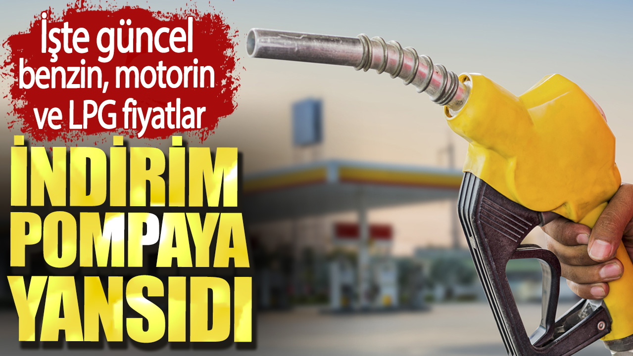 İndirim pompaya yansıdı. İşte 7 Ağustos güncel benzin motorin ve LPG fiyatları...