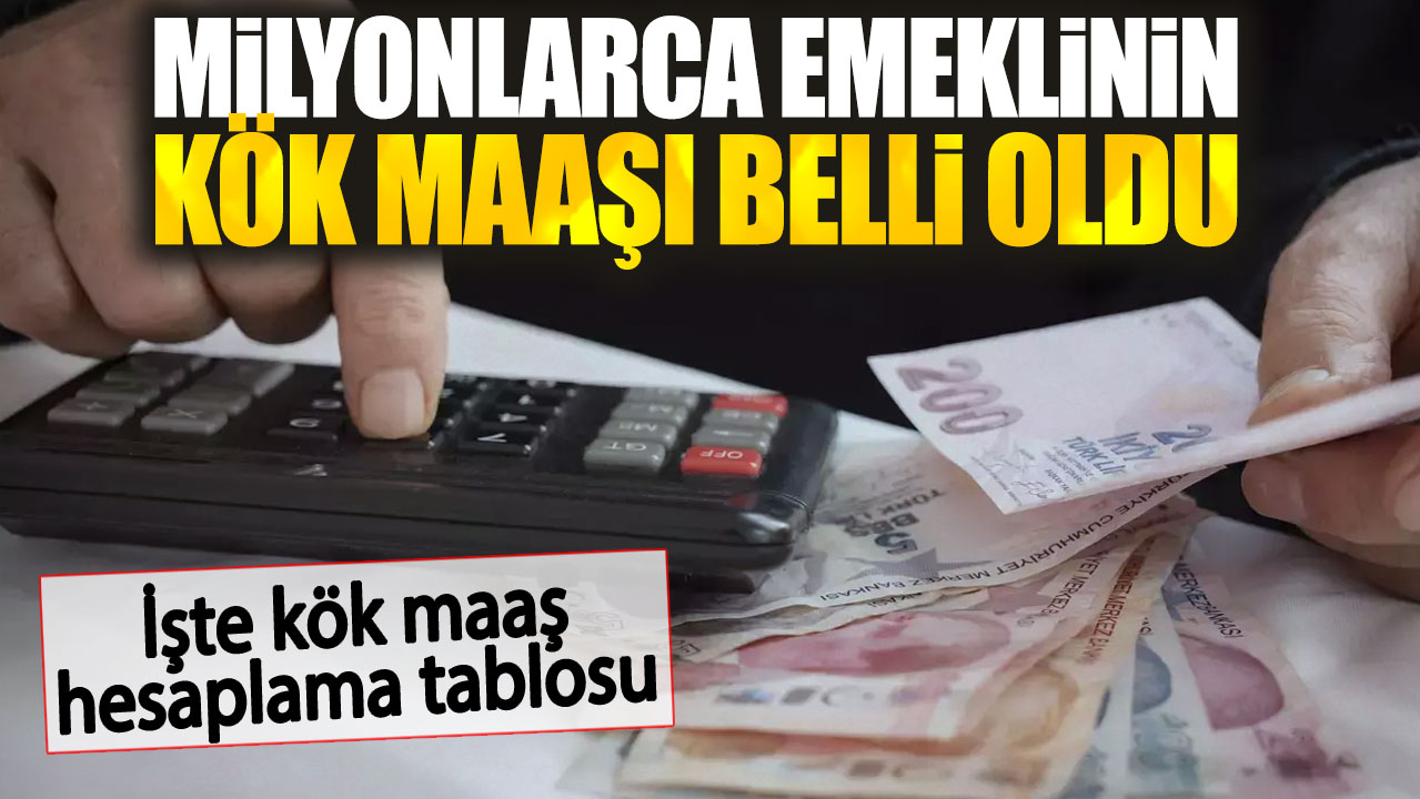 Milyonlarca emeklinin kök maaşı belli oldu. İşte kök maaş hesaplama tablosu