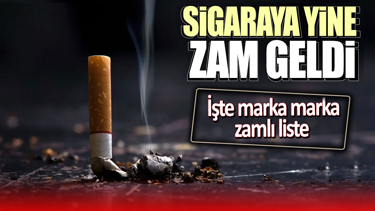 Sigaraya yine zam geldi. İşte marka marka zamlı liste