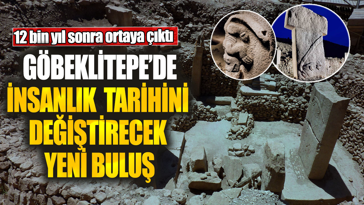 Göbeklitepe’de insanlık tarihini değiştirecek yeni buluş! 12 bin yıl sonra ortaya çıktı