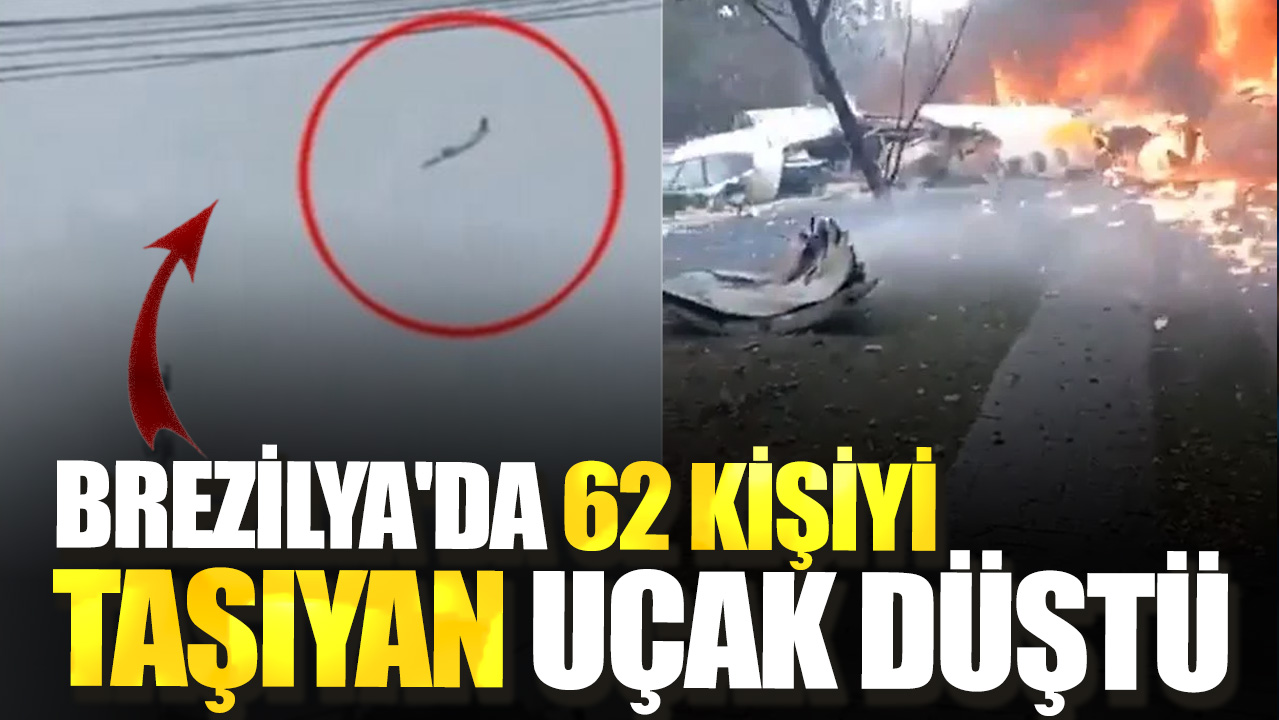 Büyük facia. Brezilya'da 62 kişiyi taşıyan uçak düştü