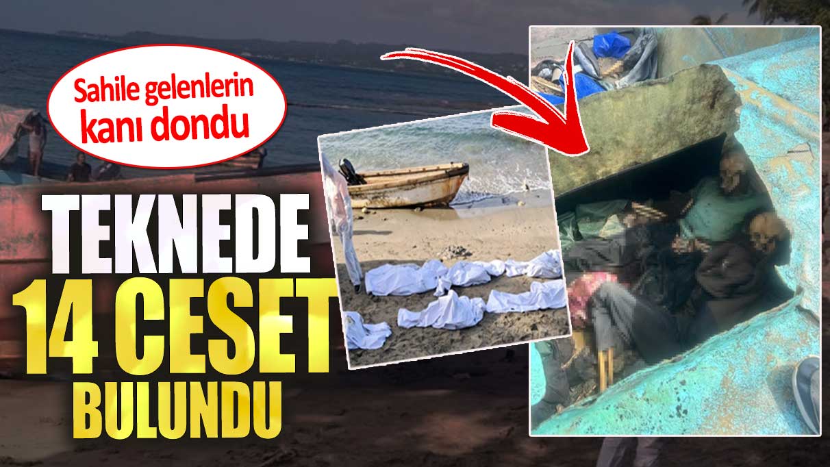 Teknede 14 ceset bulundu. Sahile gelenlerin kanı dondu