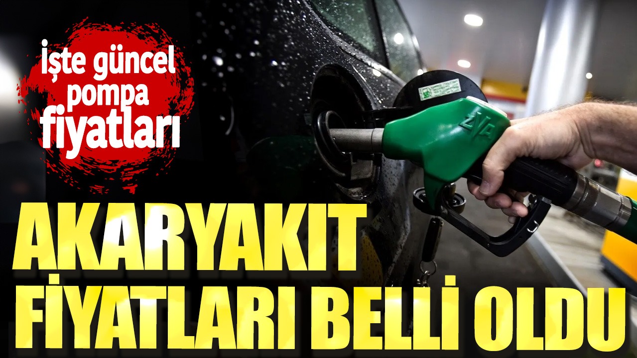 Akaryakıt fiyatları belli oldu.  İşte güncel pompa fiyatları