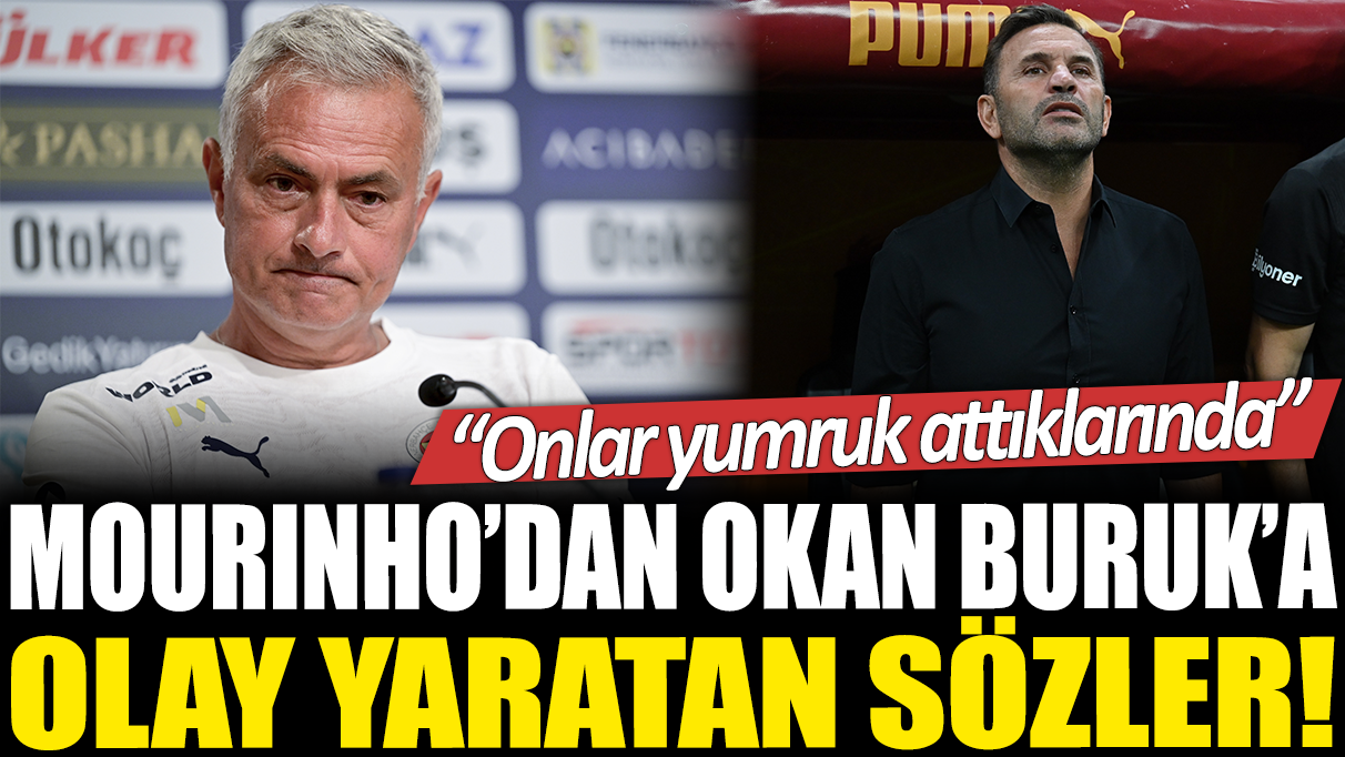 Jose Mourinho'dan Okan Buruk'a olay yaratan sözler!