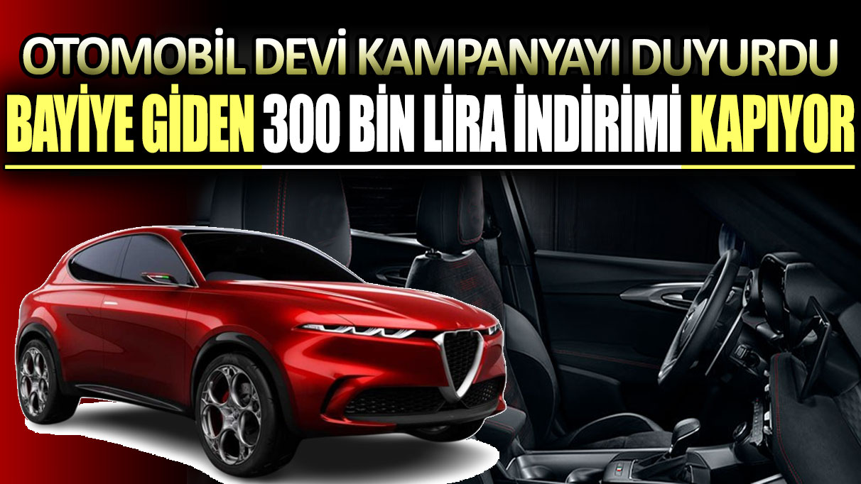 Bayiye giden 300 bin lira indirim kapıyor