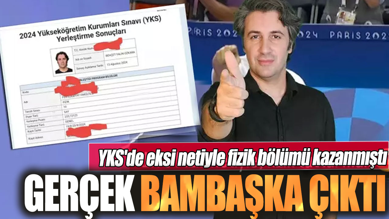 YKS'de eksi netiyle fizik bölümü mü kazanmıştı. Gerçek bambaşka çıktı