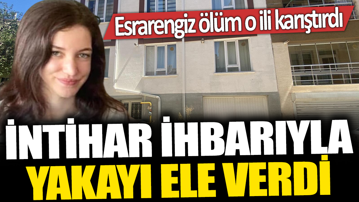 23 yaşındaki Sinem'in sır ölümü! İntihar ihbarı yapan sevgili tutuklandı