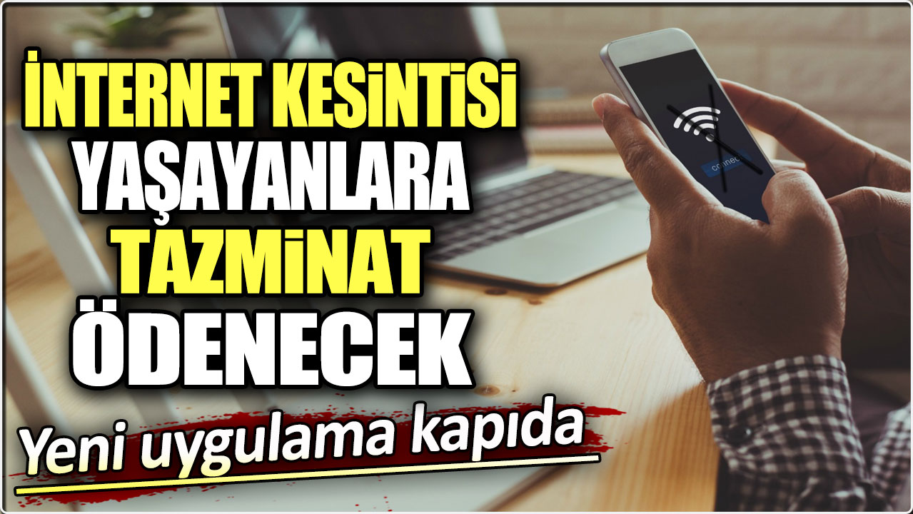 İnternet kesintisi yaşayanlara tazminat ödenecek