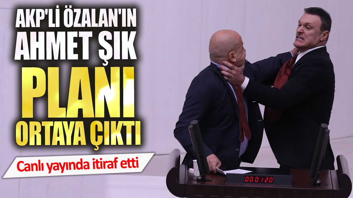 AKP'li Özalan'ın Ahmet Şık planı ortaya çıktı. Canlı yayında itiraf etti