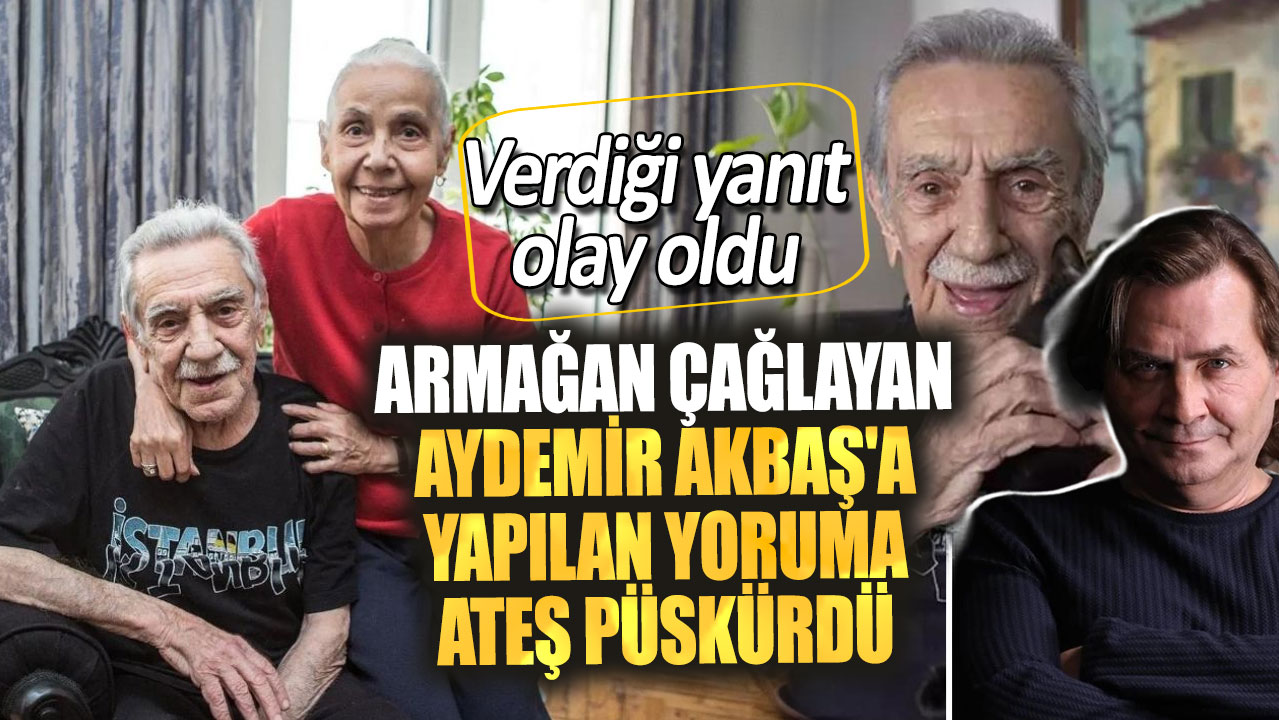 Armağan Çağlayan, Aydemir Akbaş'a yapılan yoruma ateş püskürdü! Verdiği yanıt olay oldu