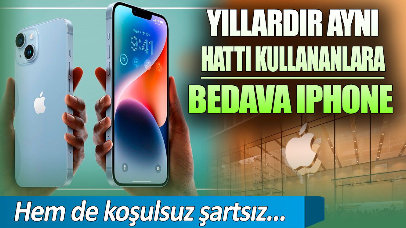 Yıllardır aynı hattı kullananlara bedava iPhone verilecek!