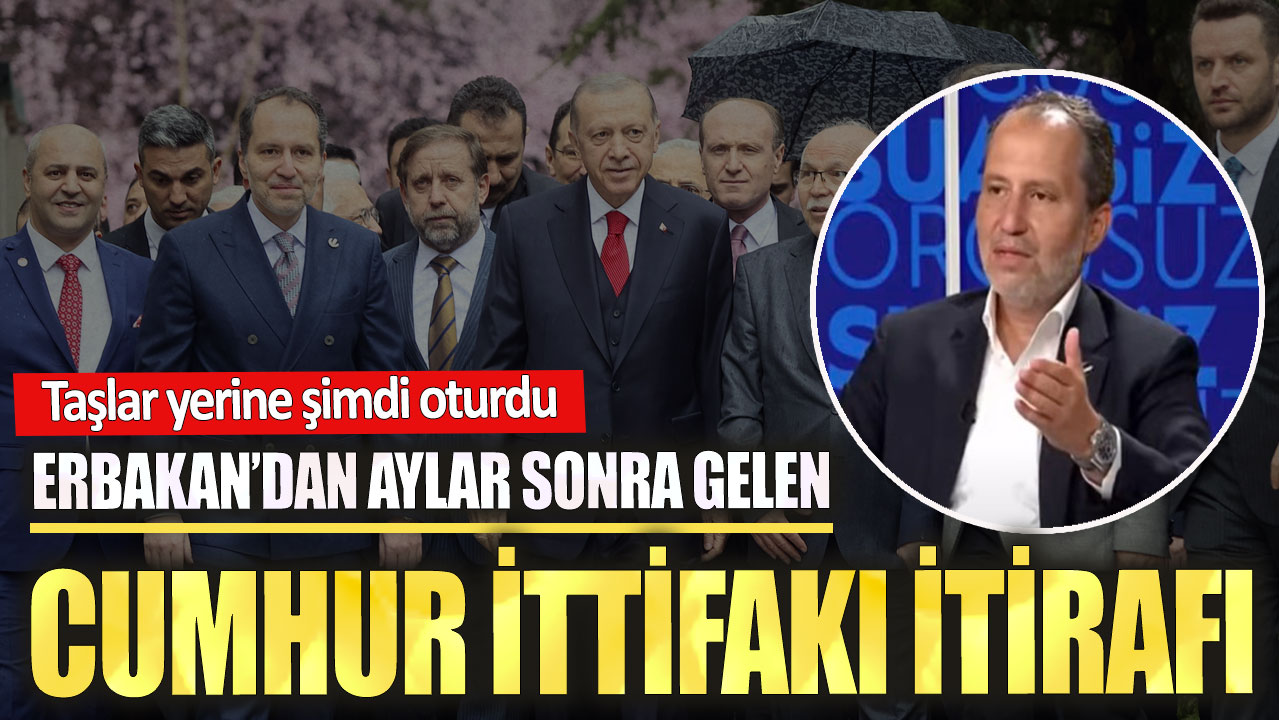 Fatih Erbakan’dan Cumhur İttifakı itirafı. Taşlar yerine şimdi oturdu