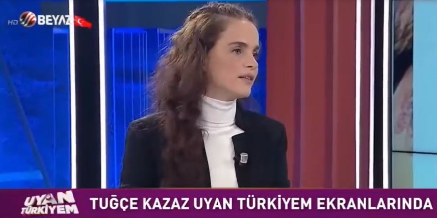 Tuğçe Kazaz: "Allahsız Atatürkçülerden korkmuyorum"