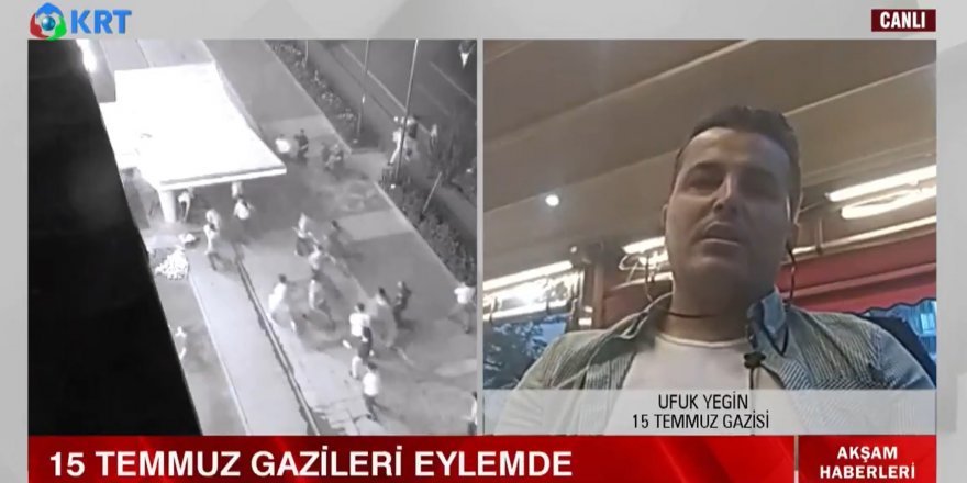 15 Temmuz Gazisi'nden iktidarı kızdıracak sözler