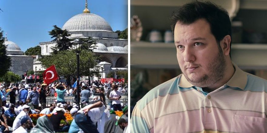 Şahan Gökbakar'dan Ayasofya'daki kalabalığa tepki: "Canı gönülden kutluyorum"