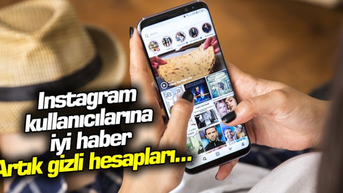 Instagram kullanıcılarına iyi haber! Artık gizli hesapları...