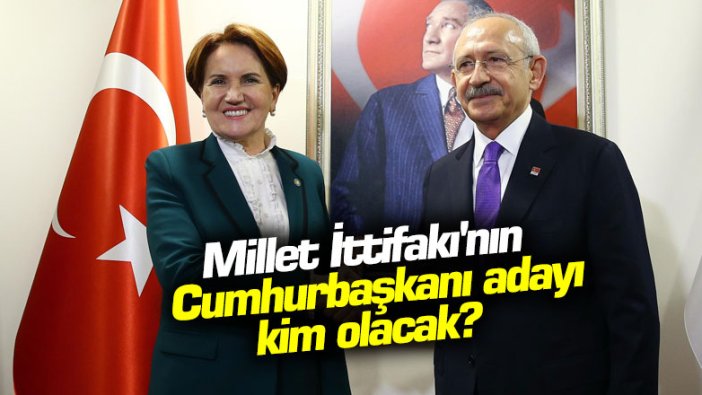 Millet İttifakı'nın Cumhurbaşkanı adayı kim olacak?