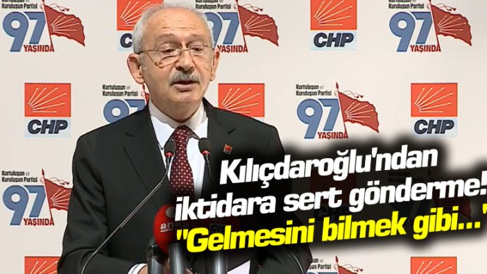 Kılıçdaroğlu'ndan 97'inci Kuruluş Yıl Dönümünde iktidar sert gönderme! "Gelmesini bilmek gibi..."