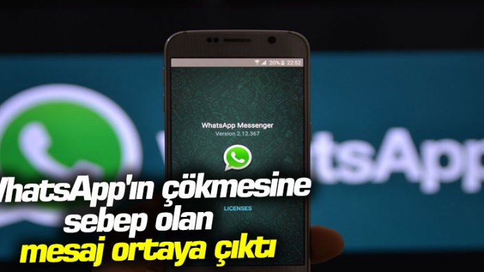 WhatsApp'ın çökmesine sebep olan gizemli mesaj ortaya çıktı