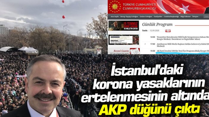 İstanbul'daki korona yasaklarının ertelenmesinin altından AKP düğünü çıktı