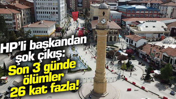CHP'li başkandan şok çıkış: Son 3 günde ölümler 26 kat fazla!