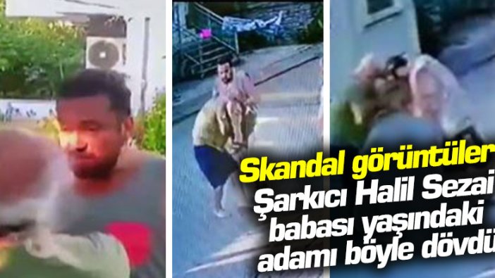 Skandal görüntüler: Şarkıcı Halil Sezai babası yaşındaki adamı böyle dövdü