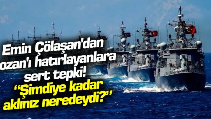 Emin Çölaşan'dan Lozan'ı hatırlayanlara sert tepki: Şimdiye kadar aklınız neredeydi?