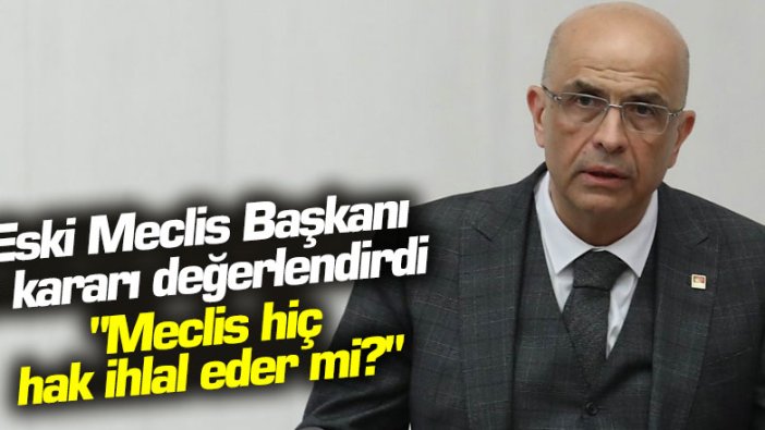 Hüsamettin Cindoruk, Enis Berberoğlu kararını değerlendirdi: Meclis, hiç hak ihlal eder mi?