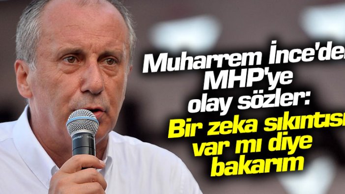 Muharrem İnce’den MHP’li Semih Yalçın’a ‘bukalemun’ yanıtı!