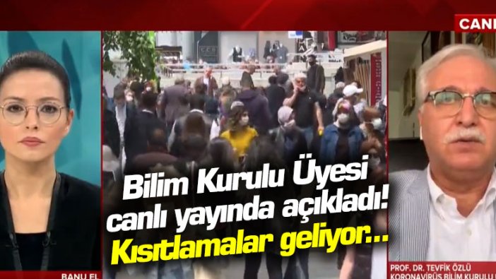Bilim Kurulu Üyesi canlı yayında açıkladı! Kısıtlamalar geliyor...
