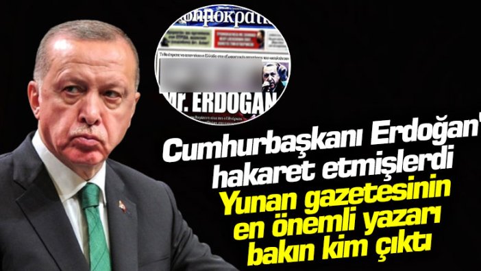 Cumhurbaşkanı Erdoğan'a hakaret etmişlerdi... Yılmaz Özdil, Yunan gazetesinin en önemli yazarının kim olduğunu açıkladı