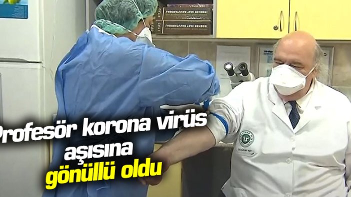 Profesör korona virüs aşısına gönüllü oldu