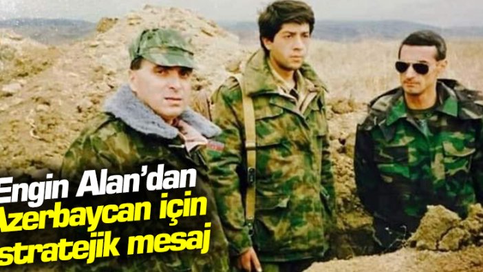 Engin Alan'dan kritik Azerbaycan yorumu