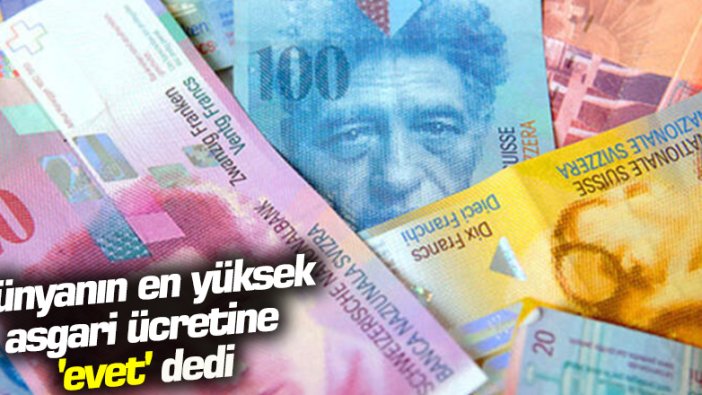 İsviçre dünyanın en yüksek asgari ücretine 'evet' dedi