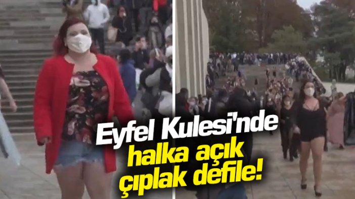 Eyfel Kulesi'nde halka açık çıplak defile!