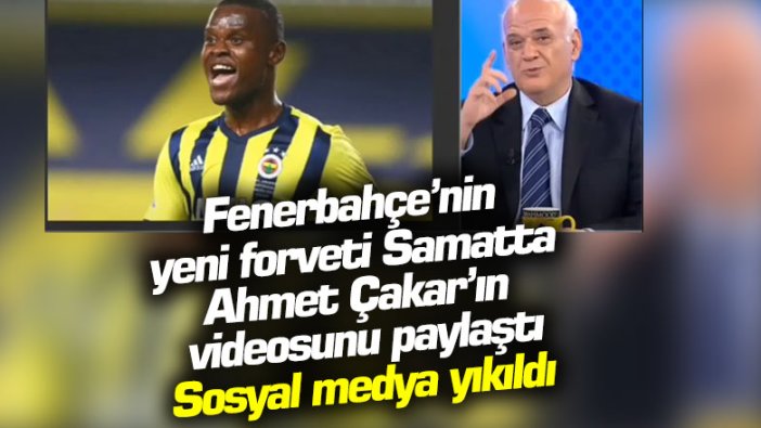 Fenerbahçe'nin Tanzanyalı forveti Samatta Ahmet Çakar'ın videosunu paylaştı! Sosyal medya yıkıldı