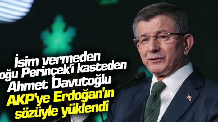 İsim vermeden Doğu Perinçek'i kasteden Ahmet Davutoğlu AKP'ye Erdoğan'ın sözüyle yüklendi