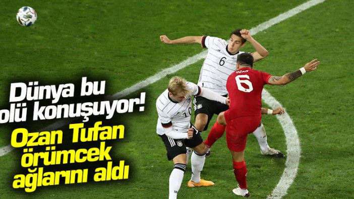 Dünya bu golü konuşuyor! Ozan Tufan örümcek ağlarını aldı