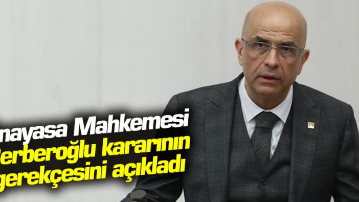 Anayasa Mahkemesi, Enis Berberoğlu kararının gerekçesini açıkladı