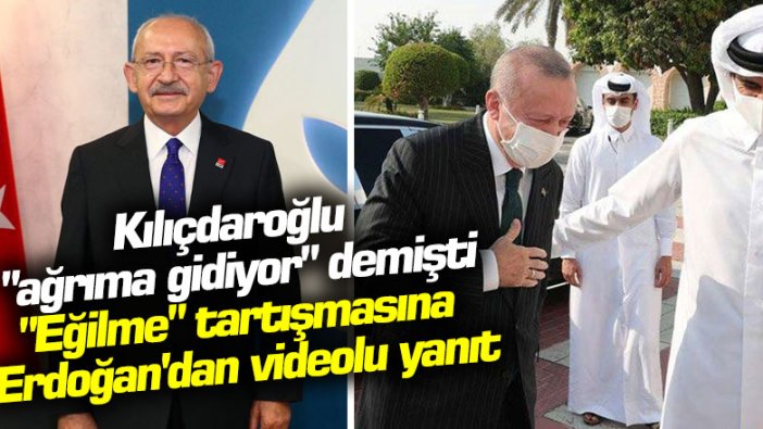 Kılıçdaroğlu  "ağrıma gidiyor" demişti! "Eğilme" tartışmasına  Erdoğan'dan videolu yanıt