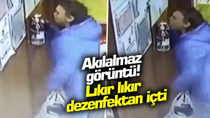 Akılalmaz görüntü! Lıkır lıkır dezenfektan içti