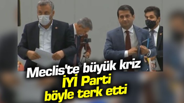 Meclis'te büyük protesto! İYİ Parti İBB Meclisi'ni terk etti